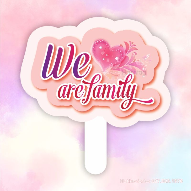 Hashtag cầm tay we are family