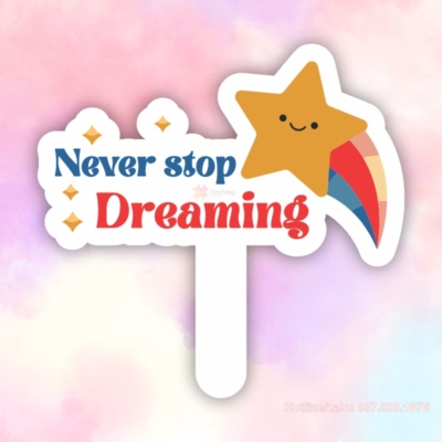 Hashtag Never Stop Dreaming