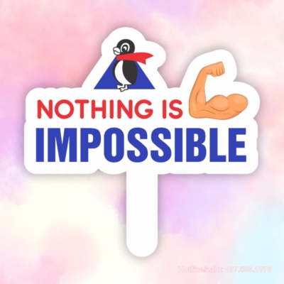Hashtag cầm tay nothing is impossible