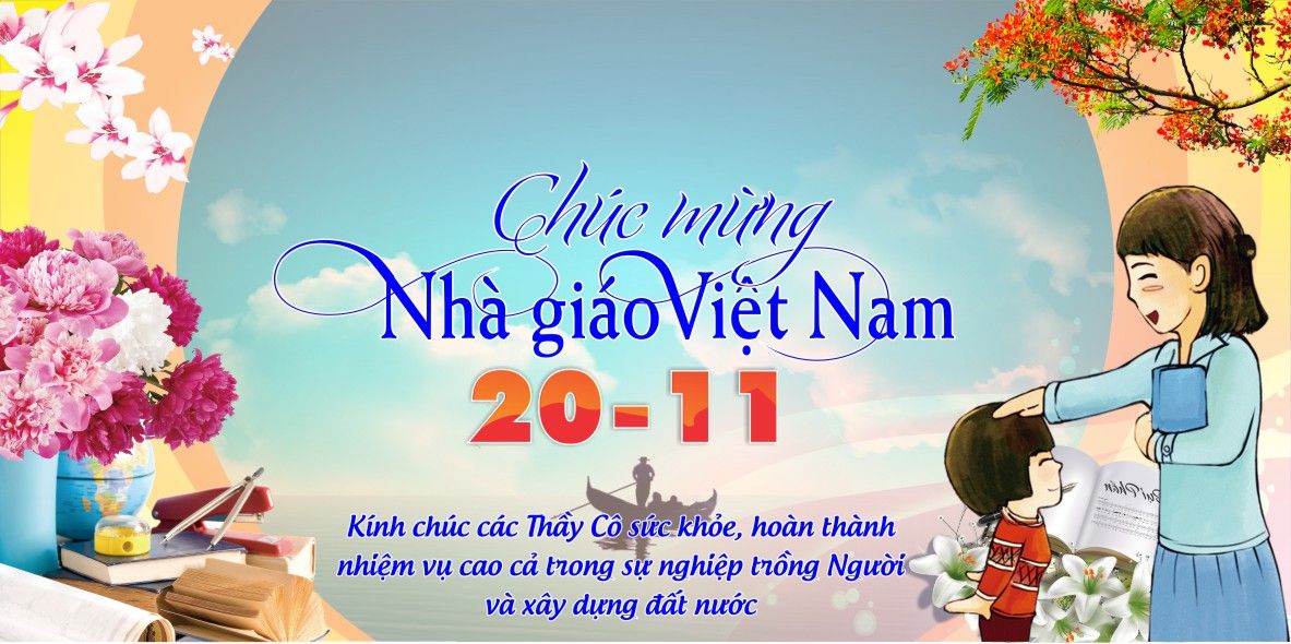 Chào mừng ngày nhà giáo Việt Nam 20 11